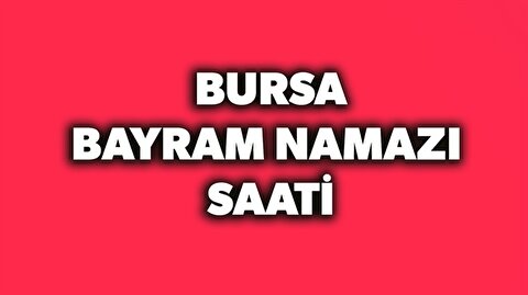 2018 Bursa Bayram Namazi Saati Kacta