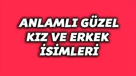 En Guzel Anlamli Erkek Kiz Bebek Isimleri