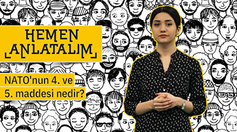 NATO'nun 4. ve 5. maddesi nedir?