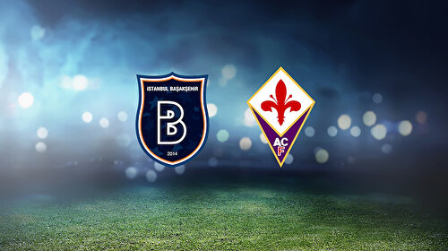 Başakşehir - Fiorentina (CANLI)