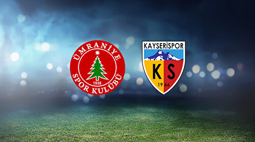 CANLI: Ümraniyespor-Kayserispor