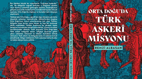 Önemli isimden kritik kitap: Orta Doğu’da Türk Askeri Misyonu