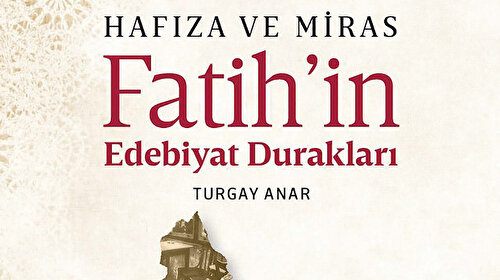 Fatih’in edebiyat hafızası