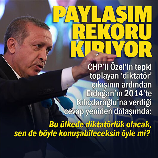Erdoğan: Bu ülkede diktatörlük olacak,sen de böyle konuşabileceksin öyle mi?