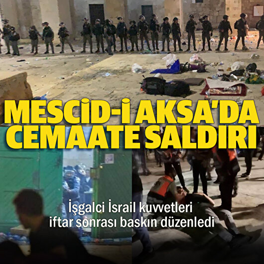 İşgalci İsrail güçleri Mescid-i Aksa'da cemaate saldırdı