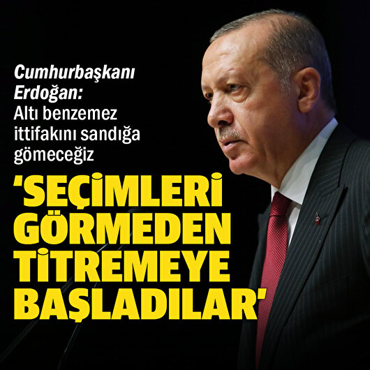 'Seçimleri görmeden titremeye başladılar'