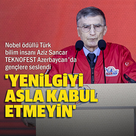 Nobel ödüllü Türk bilim insanı Aziz Sancar TEKNOFEST Azerbaycan'da gençlere seslendi: Yenilgiyi asla kabul etmeyin