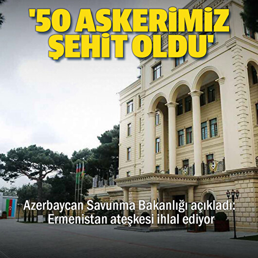 Azerbaycan: 50 askerimiz şehit oldu