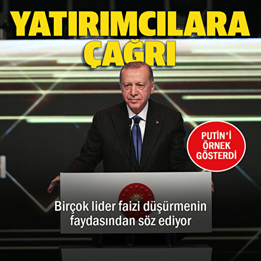 Erdoğan'dan<br>yatırımcılara çağrı
