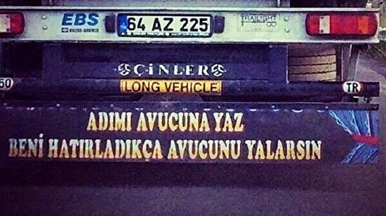 Yolların ustalarından efsaneleşmiş 30 kamyon arkası yazısı