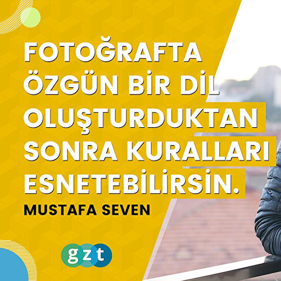 Mustafa Seven: “Fotoğrafta özgün bir dil oluşturduktan sonra kuralları esnetebilirsin.”