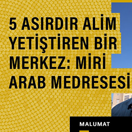 5 asırdır alim yetiştiren bir merkez: Miri Arab Medresesi