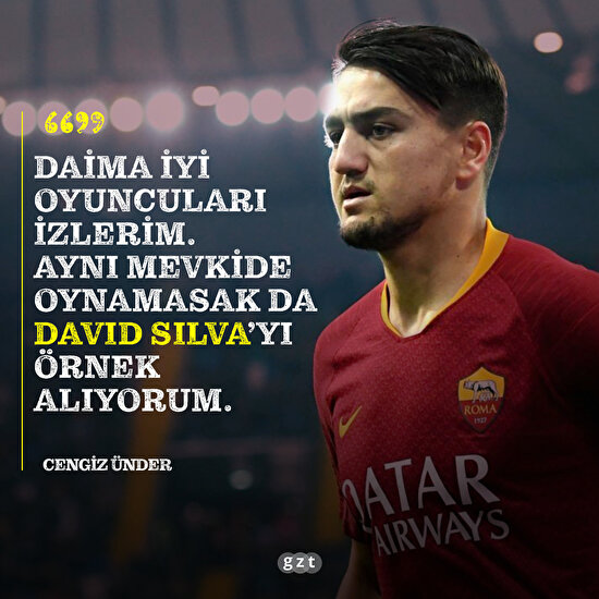 Cengiz Ünder: David Silva'yı örnek alıyorum