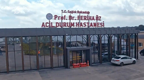 Prof. Dr. Feriha Öz Acil Durum Hastanesi açıldı