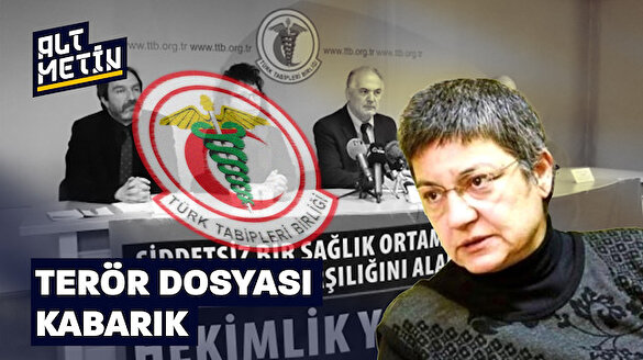 Türk Tabipleri Birliği’nin terör dosyası kabarık