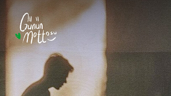 Günün mottosu: Herkese iyi gel ama kendini unutma