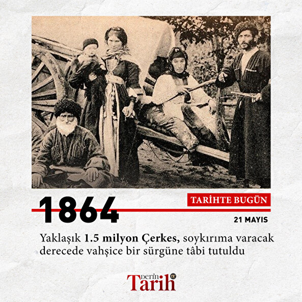 Tarihte bugün: Çerkes Sürgünü