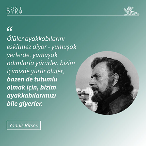 ‌Yannis Ritsos'dan Ölüler Ayakkabılarını Eskitmez