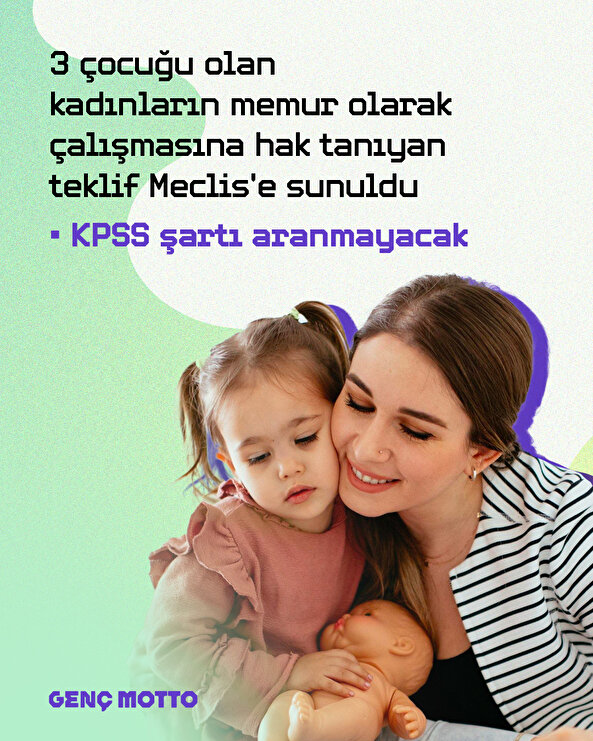 3 çocuğu olan kadınlar memur olarak çalışabilecekler mi?