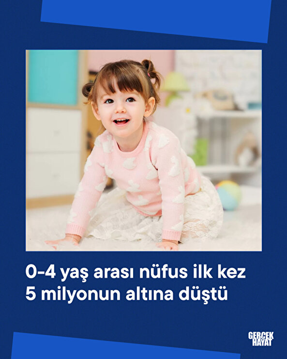 0-4 yaş arası nüfus ilk kez 5 milyonun altına düştü