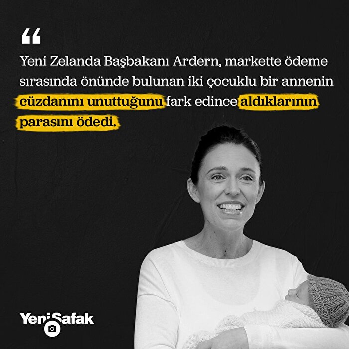 Yeni Zelanda Başbakanı cüzdanını unutan annenin parasını ...
