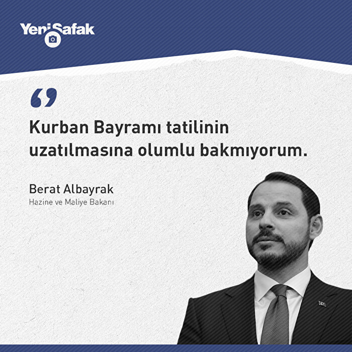 Bakan Albayrak: Bayram tatilinin uzatılmasına olumlu bakmıyorum