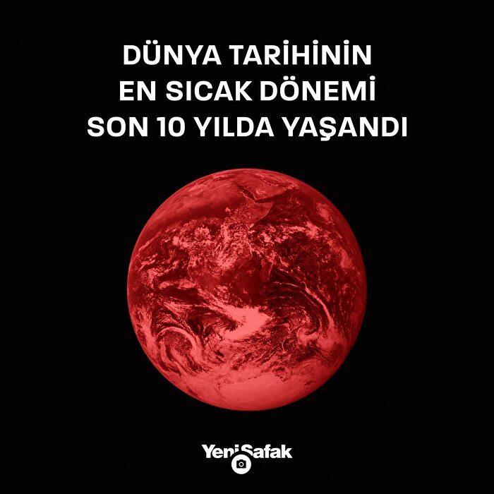 Dünya en çok son 10 yılda ısındı
