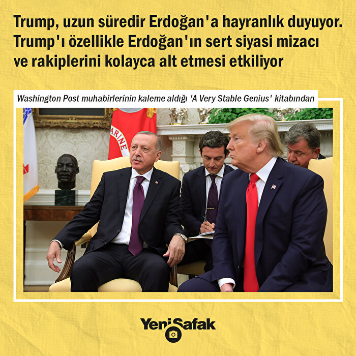 Washington Post muhabirleri: Trump, Erdoğan'a uzun süredir ...