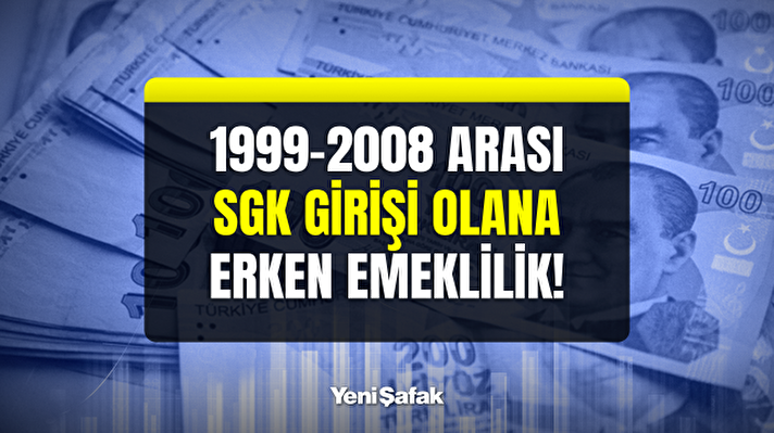 <p>1999-2008 arası SGK girişi olanlara erken emeklilik çizelgesi çıktı! EYT'siz yeni detay netleşti</p>