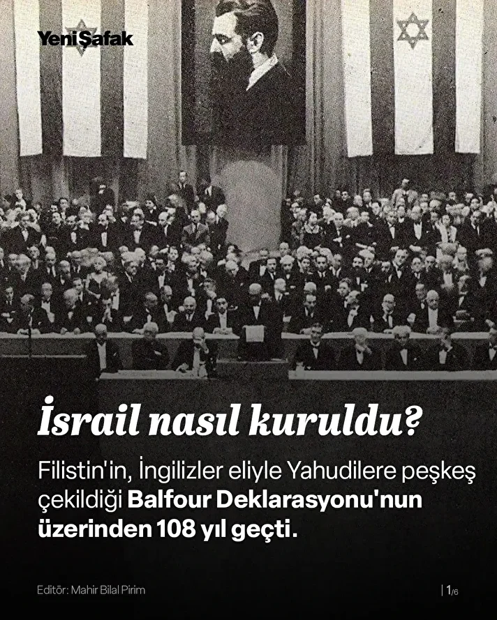 Filistin'in, İngilizler eliyle Yahudilere peşkeş çekildiği Balfour Deklarasyonu'nun üzerinden 108 yıl geçti.