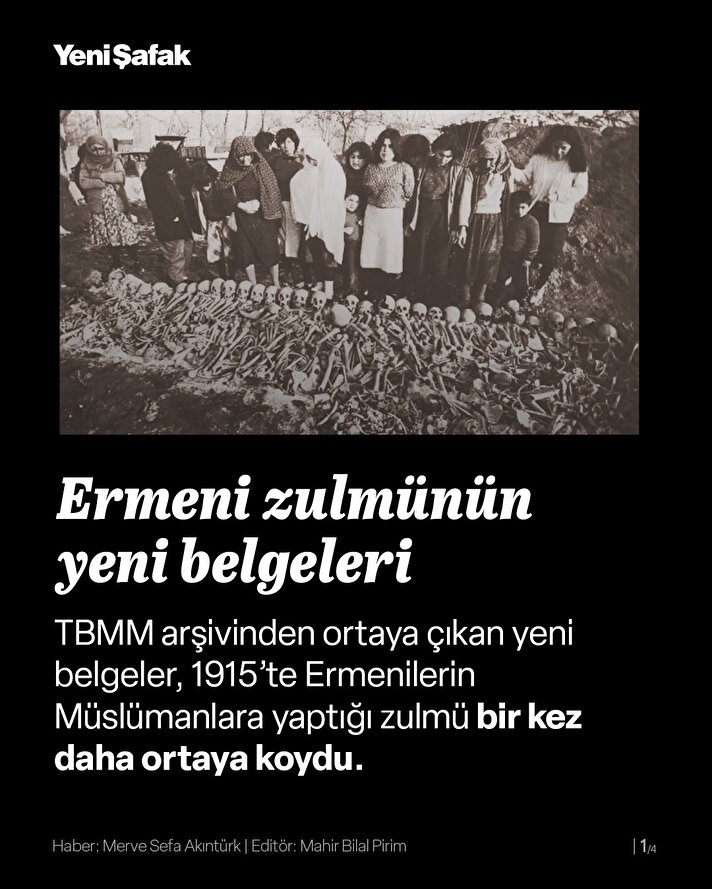TBMM arşivinden ortaya çıkan yeni belgeler, 1915’te Ermenilerin Müslümanlara yaptığı zulmü bir kez daha ortaya koydu.