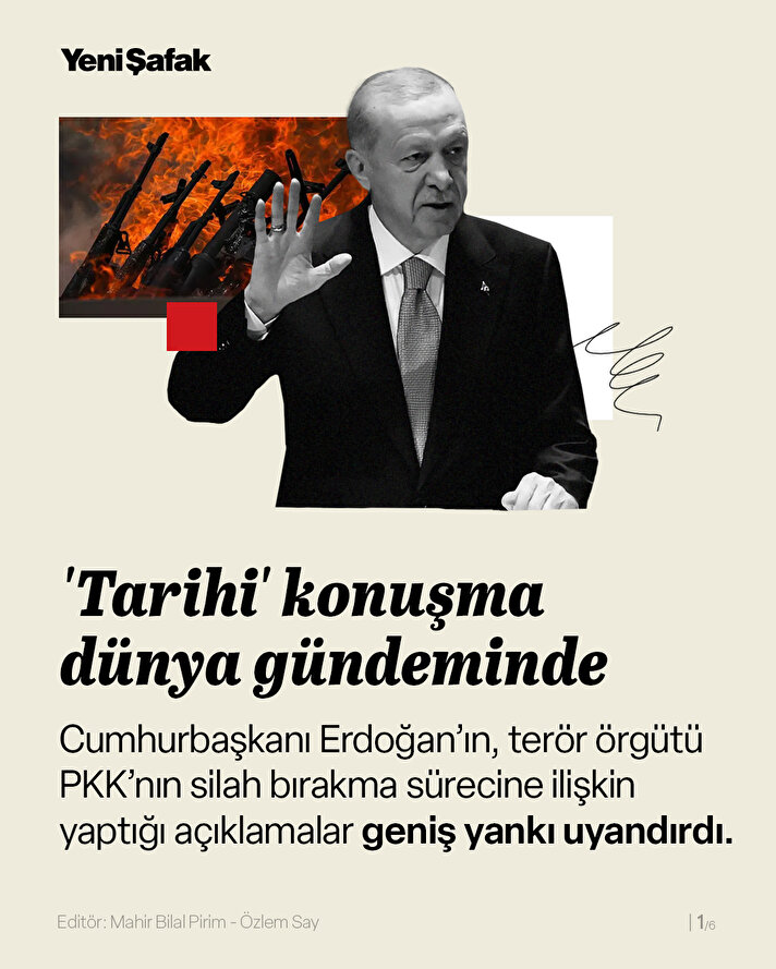 Cumhurbaşkanı Erdoğan'ın terör örgütü PKK'nın silah bırakmasına ilişkin yaptığı açıklamalar geniş yankı uyandırdı.