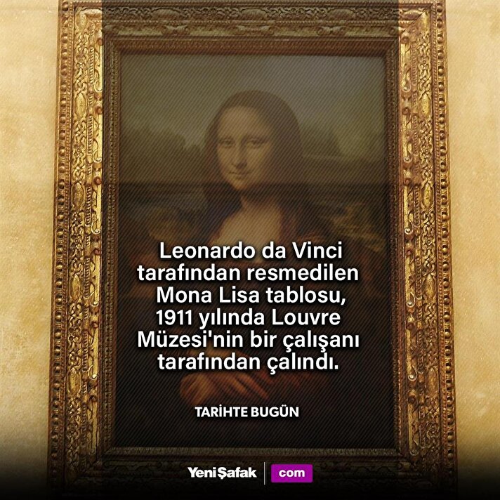 Mona Lisa tablosu çalındı