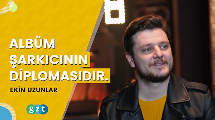 Ekin Uzunlar: “Albüm şarkıcının diplomasıdır.”