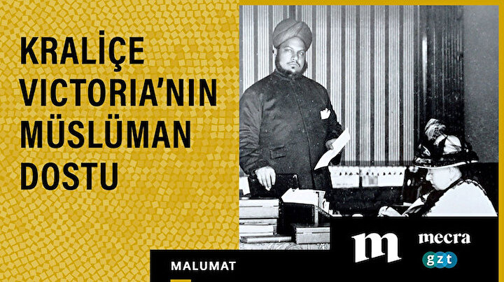 Kraliçe Victoria'nın Müslüman dostu
