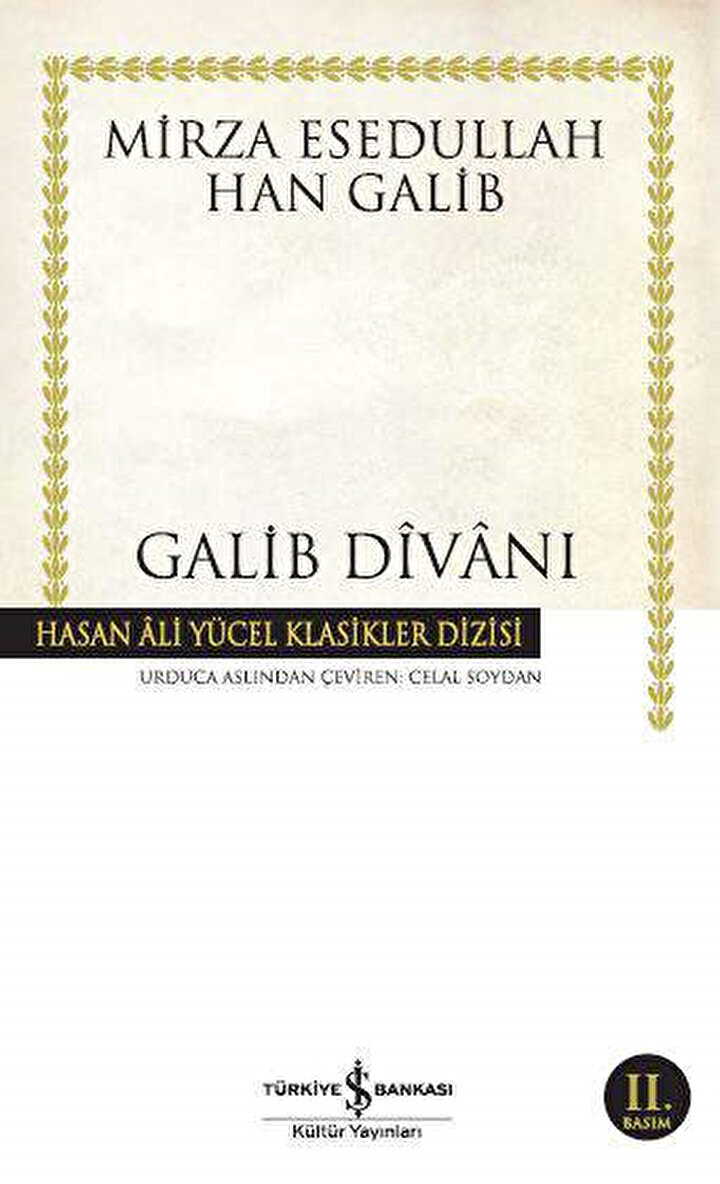 Mirza Galib'in eserleri Türkçeye tercüme edilerek yayımlanmıştır.
