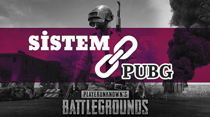 SİSTEM | Neden PUBG?