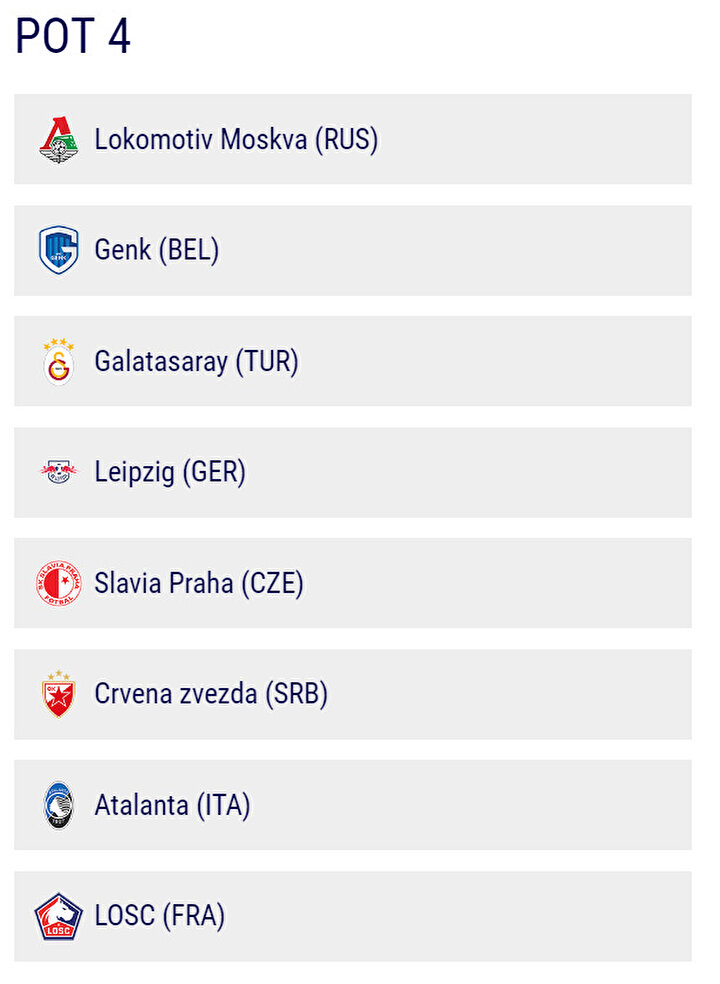 4. torbada Genk, TEMSİLCİMİZ GALATASARAY, Kızılyıldız, RB Leipzig, Lokomotiv Moskova, Atalanta, Lille, Slavia Prag olacak.