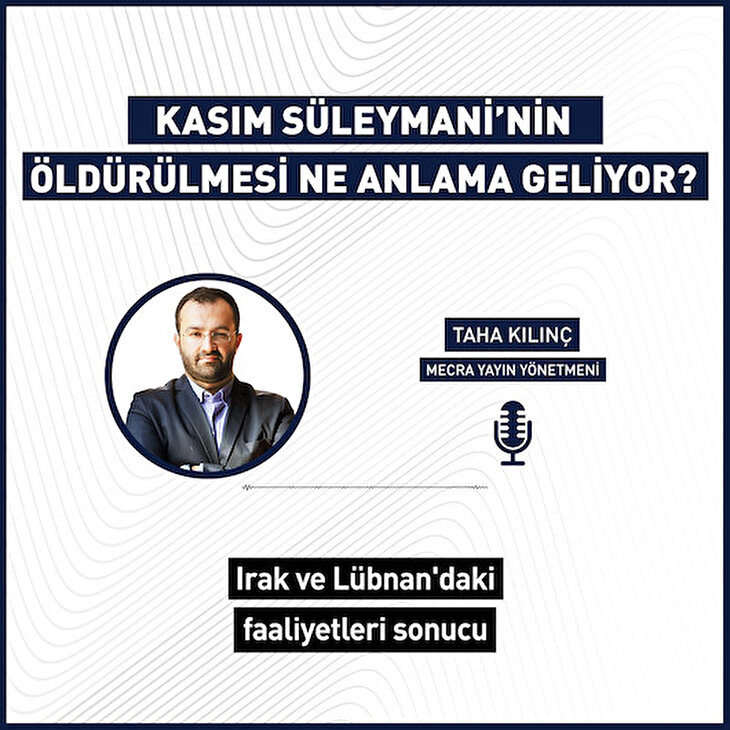 Kasım Süleymani'nin öldürülmesi ne anlama geliyor?