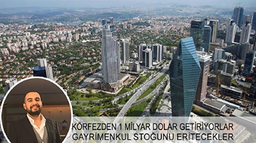 Türkiye’ye 1 milyar dolarlık körfez ve uzak doğu sermayesi getirdiler, fazla gayrimenkul stoğunu eritecekler