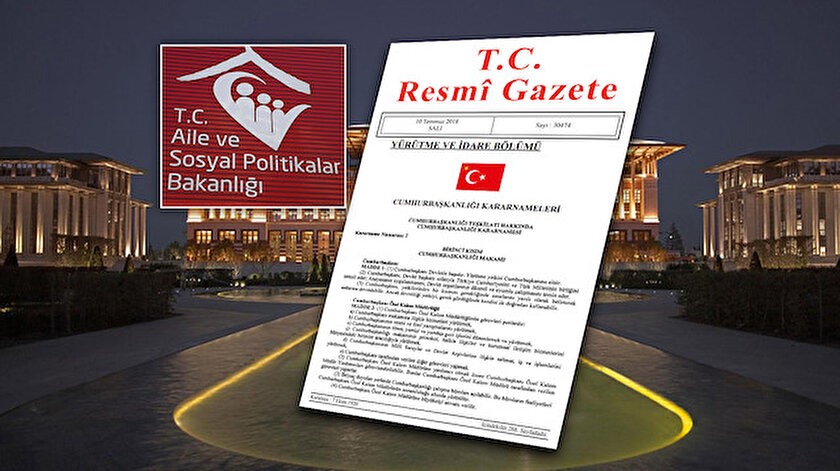 aile calisma ve sosyal hizmetler bakanligi ndaki degisiklikler yeni safak