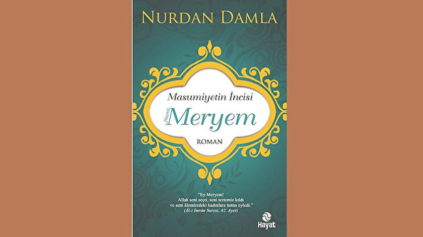Masumiyetin İncisi Hazreti Meryem Nurdan Damla Hayat Yayınları 392 sayfa 2020