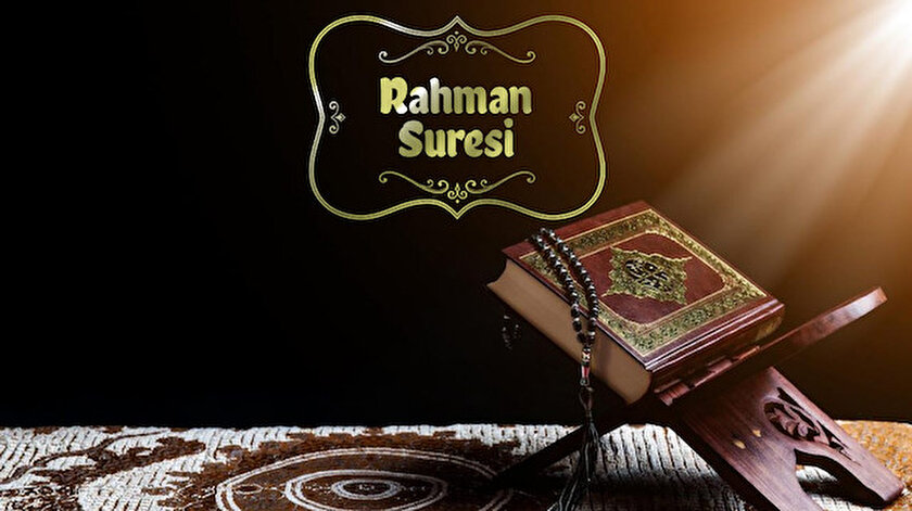 Rahman Suresi Okunuşu: Rahman Suresi Arapça oku, dinle, fazileti