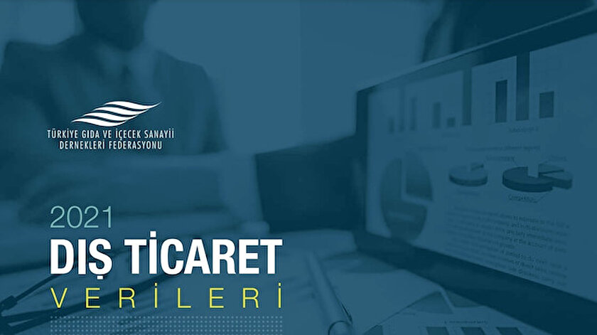 TGDF 2021 Dış Ticaret Verileri yayınlandı: Hangi ürün ve hangi sektör lider
