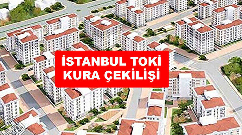İstanbul TOKİ Kura Sonuçları Ne Zaman Açıklanacak? İstanbul TOKİ Sonuç Sorgulama Ekranı, İsim Listesi