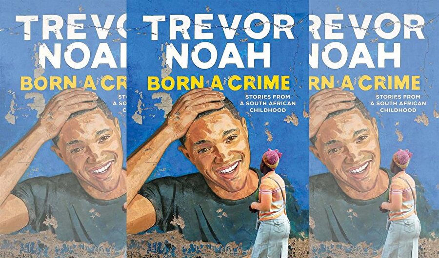 Born a Crime, by Trevor Noah