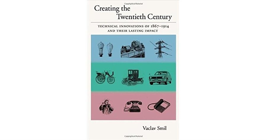 Creating the Twentieth Century, by Vaclav Smil