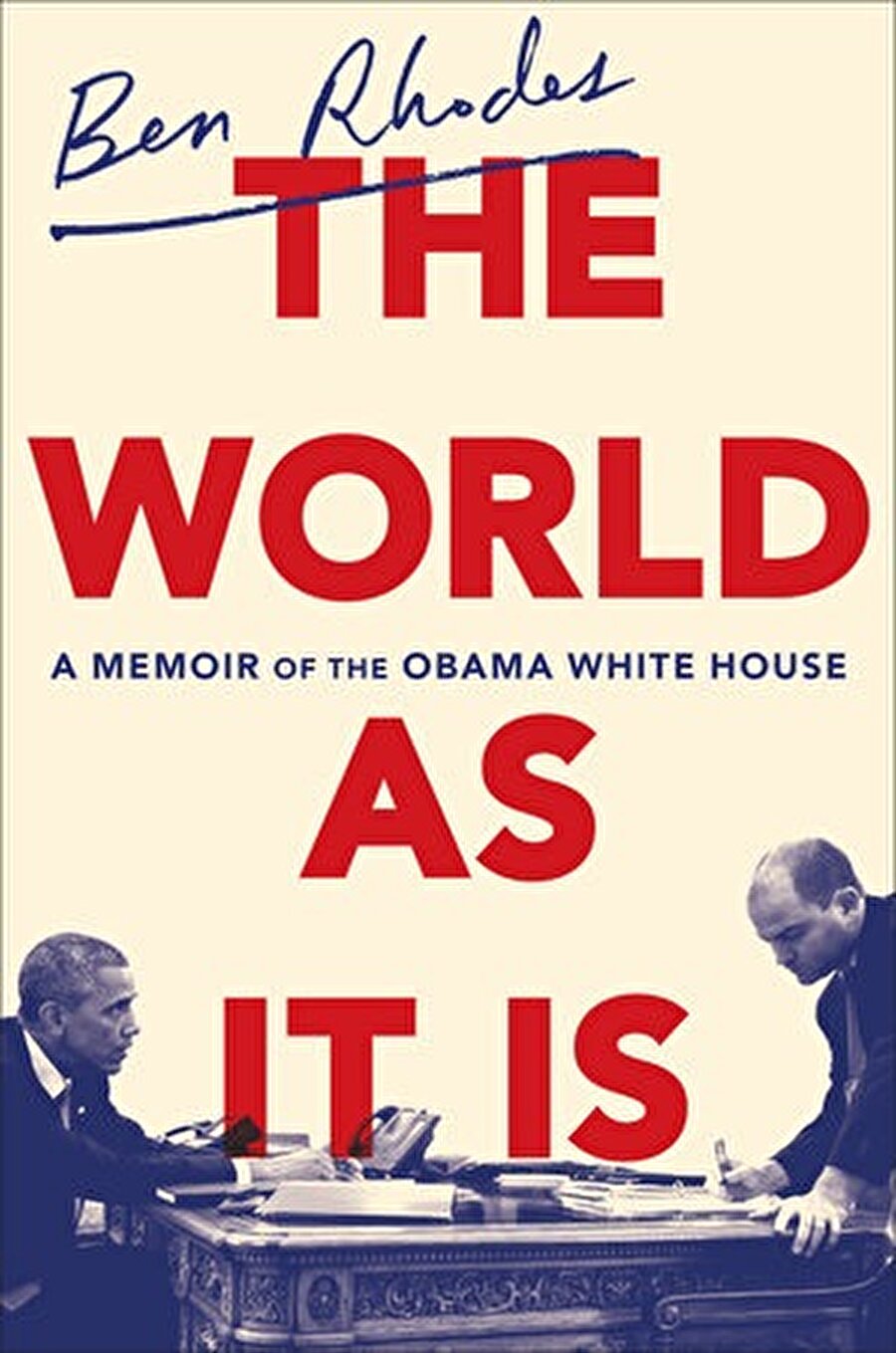 Ben Rhodes, 'Olduğu Gibi Dünya' isimli kitabında Erdoğan ile Obama arasında geçen diyalog yer alıyor.