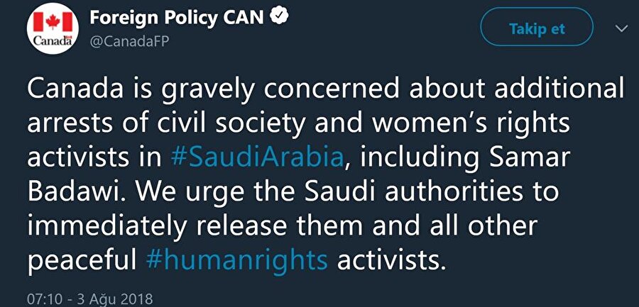 Kanada Dışişleri Bakanlığının Twitter hesabından atılan ve "“Suudi Arabistan'da gözaltına alınan aktivistlerin derhal serbest bırakılması” ifadesine yer verilen tweet.