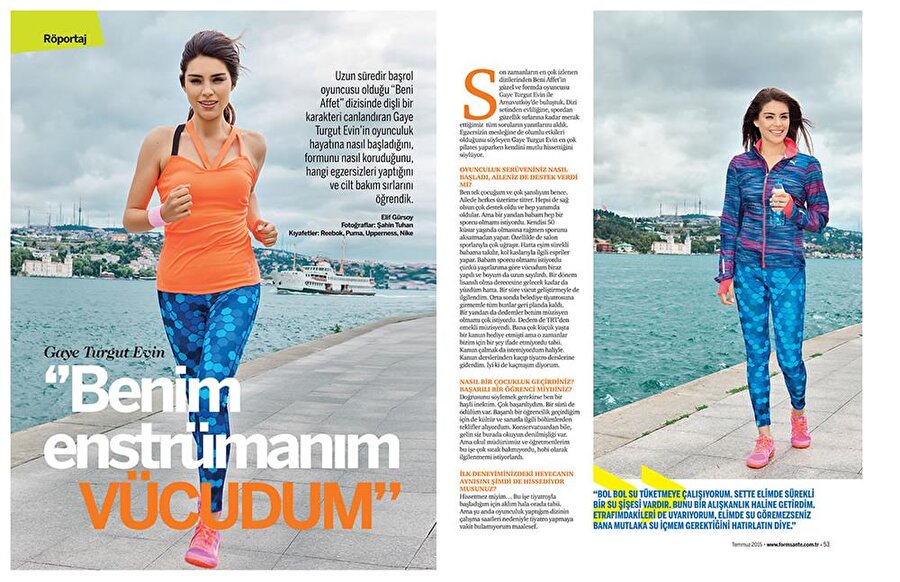 Oyuncu Gaye Turgut Evin'in, Monthly Fitness dergisine verdiği röportaj